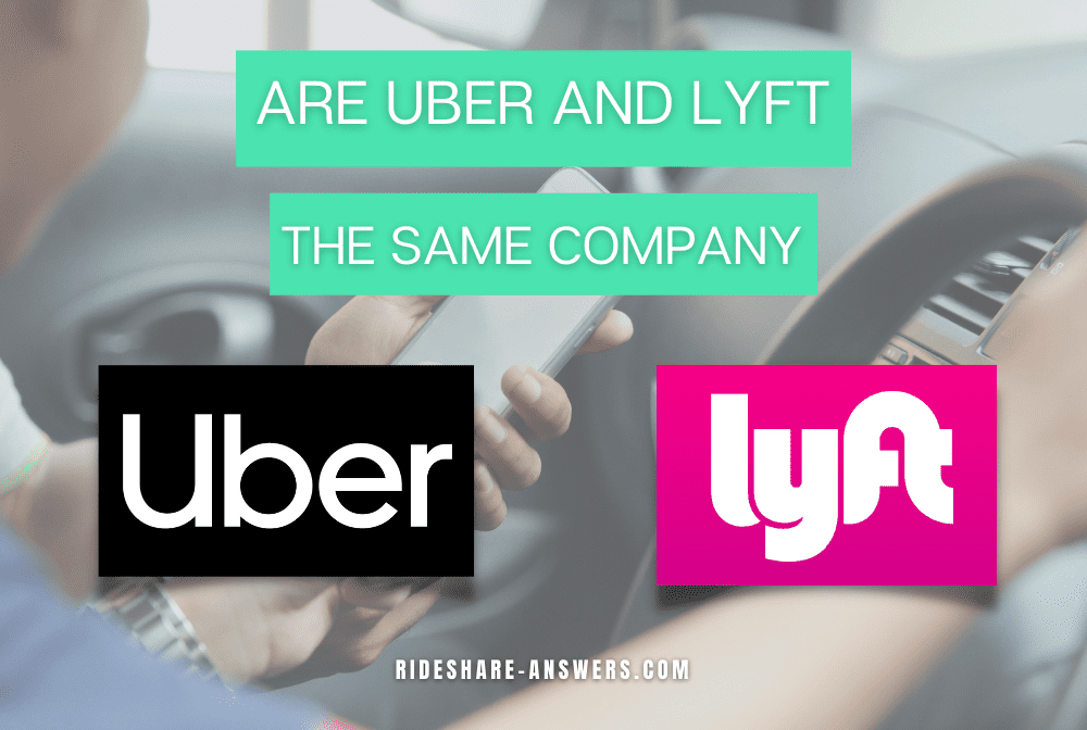 Are Uber And Lyft The Same Company